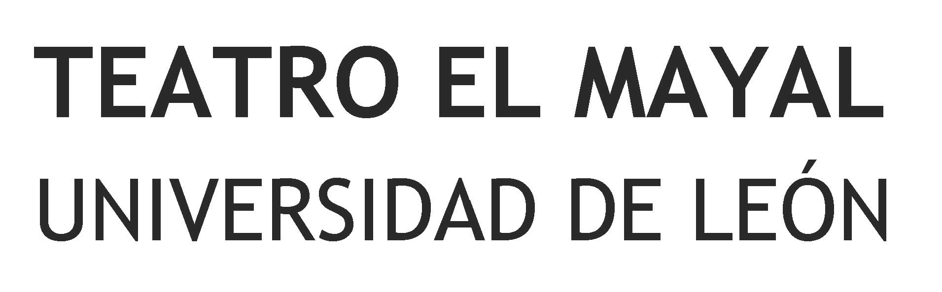 TEATRO EL MAYAL. UNIVERSIDAD DE LEÓN.